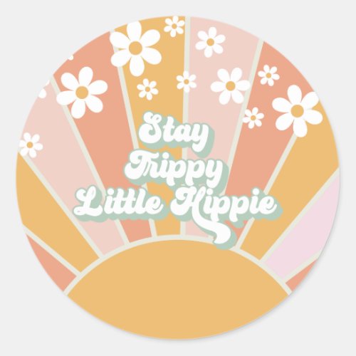 Retro Sunshine Stay Trippy Little Hippie floral Classic Round Sticker