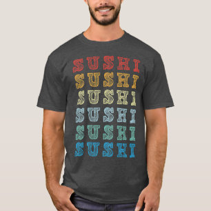 Retro Sushi Lover Vintage Japanese Foodie Japan Cu T-Shirt