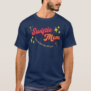 Retro Swiftie Mom I Had he Best Day With You oday T-Shirt