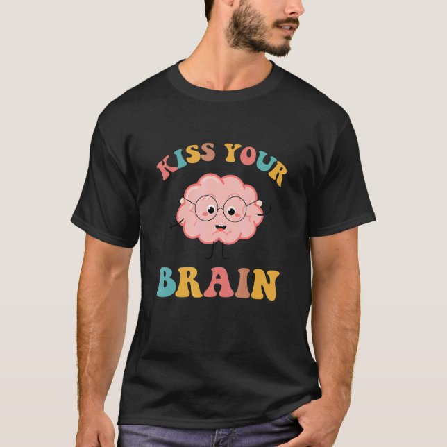 Retro Teacher Kiss Your Brain Cute   Back To Schoo T-Shirt (Front)