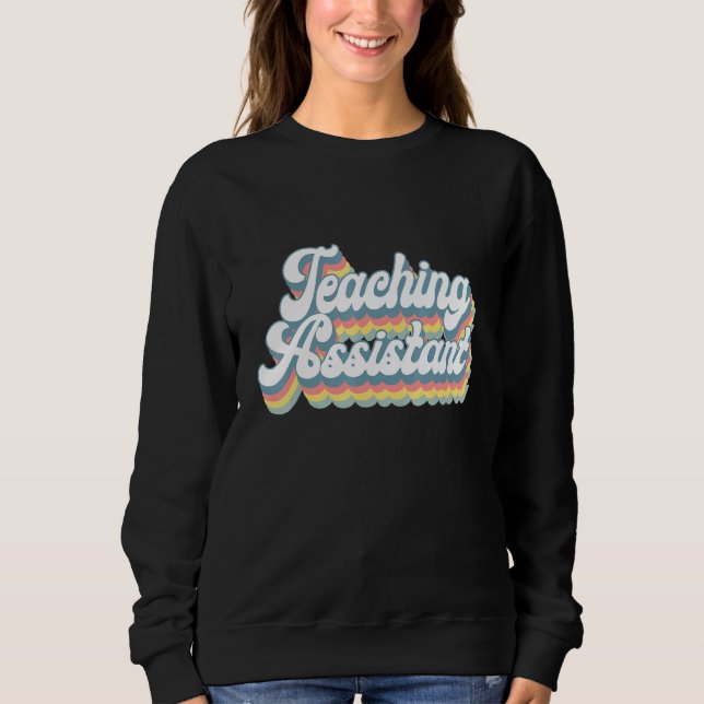 Retro  Teaching Assistant Job Matching Sweatshirt (Front)