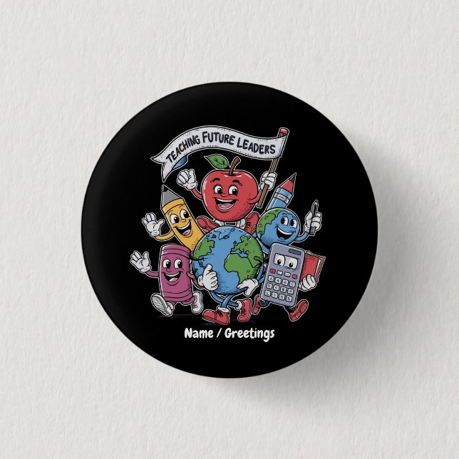 Retro Teaching Future Leaders Back to School  Button (Front)