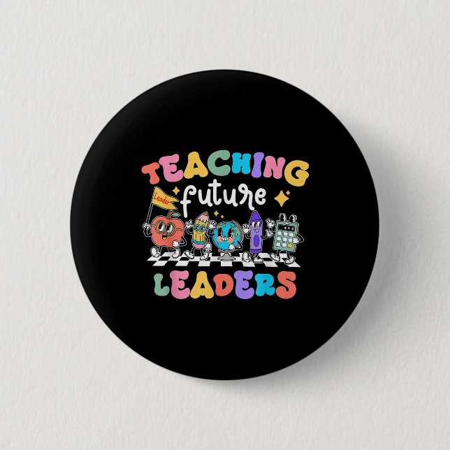 Retro Teaching Future Leaders Groovy Teacher Back  Button (Front)