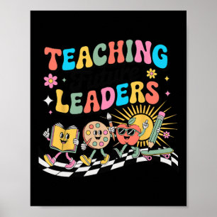 Retro Teaching Future Leaders Groovy Teacher Back  Poster