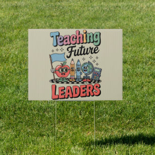 Retro Teaching Future Leaders Groovy Teacher Sign