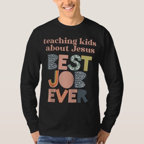 Retro Teaching Kids About Jesus is the Best Job Ev T_Shirt