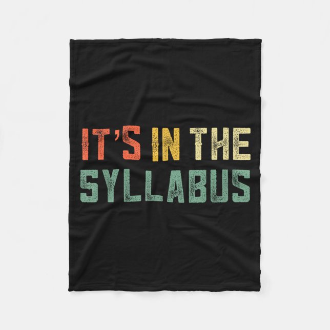 Retro Tenure Professor Its In The Syllabus College Fleece Blanket (Front)