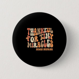 Retro Thankful For Tiny Miracles Thanksgiving Nicu Button