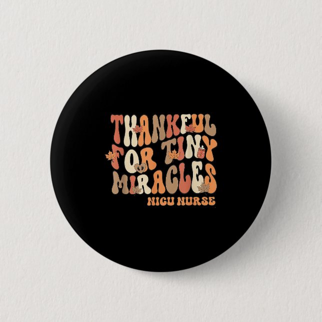 Retro Thankful For Tiny Miracles Thanksgiving Nicu Button (Front)