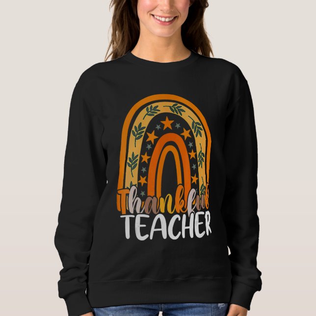 Retro Thanksgiving Teacher Thankful Teacher Rainbo Sweatshirt (Front)