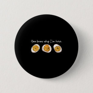 Retro Thanksgiving You Know Why I'm Here Deviled E Button