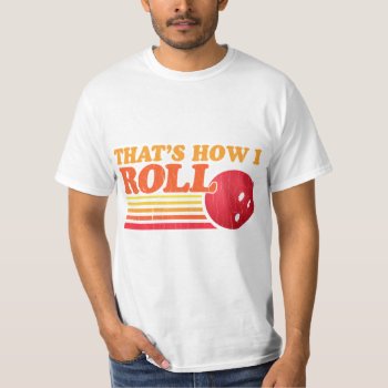 Retro That's How I Roll T-shirt by RobotFace at Zazzle