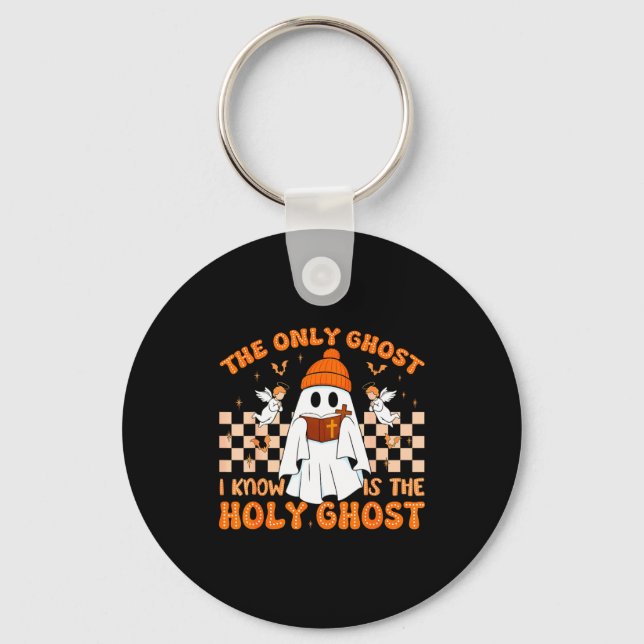 Retro The Only Ghost I Know Is The Holy Christian  Keychain (Front)