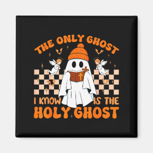 Retro The Only Ghost I Know Is The Holy Christian  Magnet