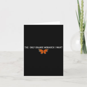 Retro The Only Orange Monarch I Want Butterfly T-s Card