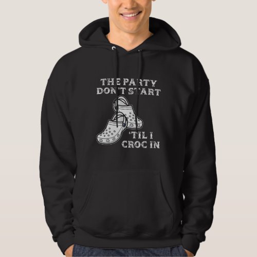 Retro The Party Dont Start Til l Croc In Nurse Co Hoodie