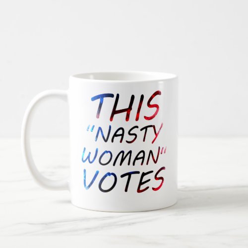 Retro This Nasty Women Votes  White Coffee Mug