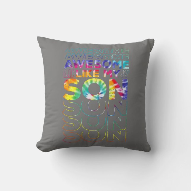 Retro Tie Dye Awesome Like My Son Family Matching Throw Pillow (Front)