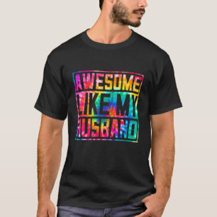 Retro Tie Dye Parents' Day Awesome Like My Husband T-Shirt