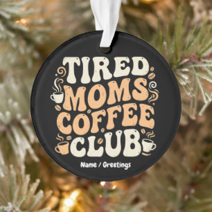 Retro Tired Moms Coffee Club Vintage Aesthetic  Ornament