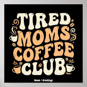 Retro Tired Moms Coffee Club Vintage Aesthetic  Poster