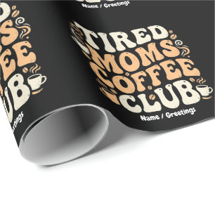 Retro Tired Moms Coffee Club Vintage Aesthetic Wrapping Paper
