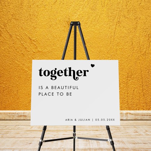 Retro Together is a Beautiful Place To Be Wedding Foam Board
