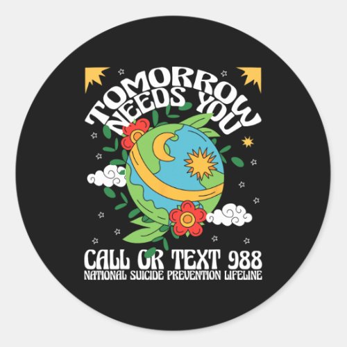 Retro Tomorrow Needs You 988 Suicide Prevention Aw Classic Round Sticker