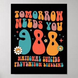 Retro Tomorrow Needs You 988 Suicide Prevention Aw Poster