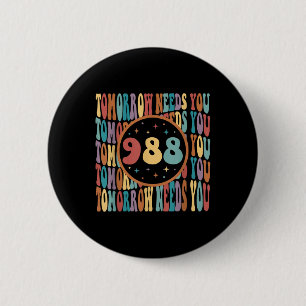 Retro Tomorrow Needs You Sunshine 988 Suicide Prev Button