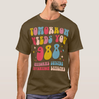 Retro Tomorrow Needs You Sunshine Mental Health Wo T-Shirt