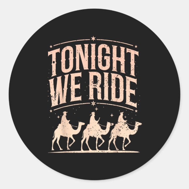 Retro Tonight We Ride Three Wise Men Christmas Nat Classic Round Sticker (Front)