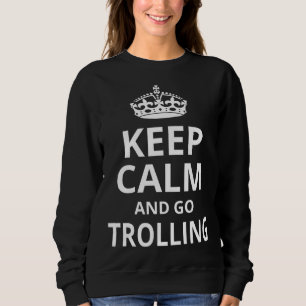 Retro Trolling Fishing 'Keep Calm and Go Trolling  Sweatshirt