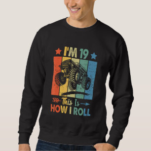 Retro Trucker Birthday This's How I Roll 19th Birt Sweatshirt