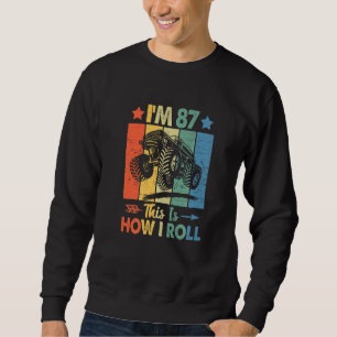 Retro Trucker Birthday This's How I Roll 87th Birt Sweatshirt