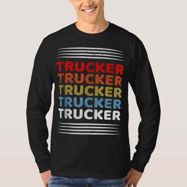 Retro Trucker SemiTruck Driver Trucking T-Shirt (Front)