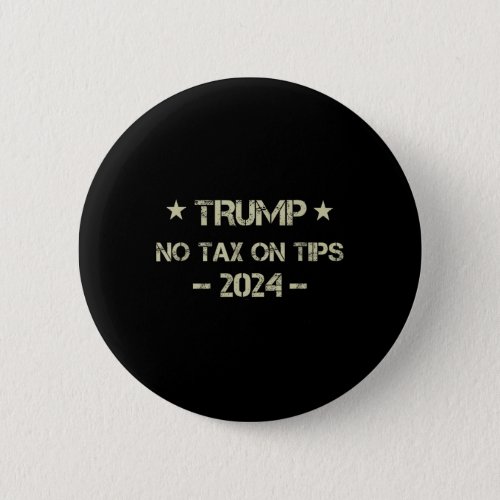 Retro Trump 2024 No Tax On Tips Us American Flag  Button