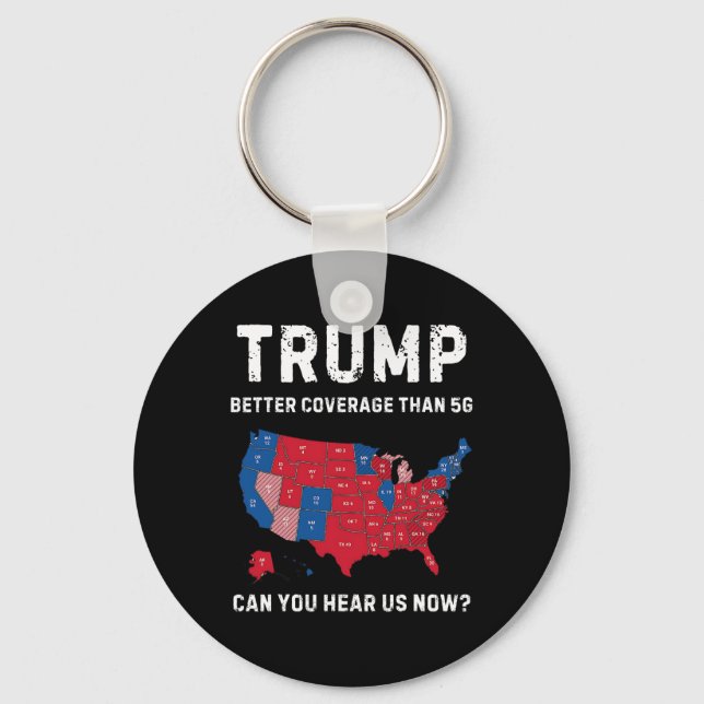 Retro Trump Better Coverage Than 5g Can You Hear U Keychain (Front)
