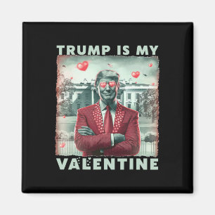 Retro Trump Is My Valentine Trump Valentine Day 2  Magnet