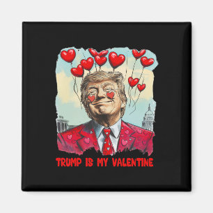 Retro Trump Is My Valentine Trump Valentine Day 3  Magnet