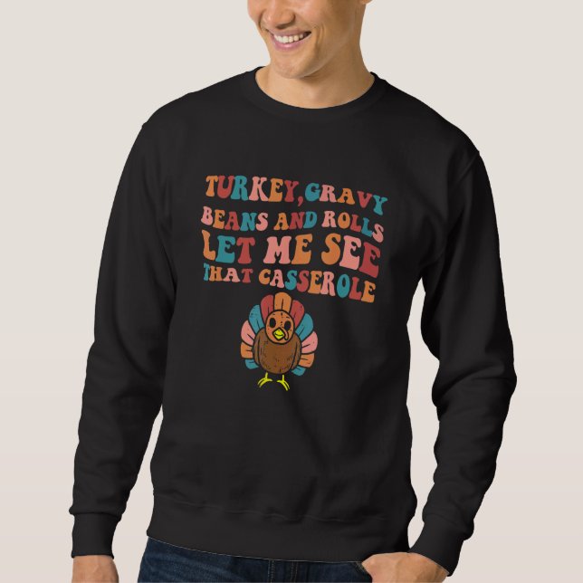 Retro Turkey Gravy Beans And Rolls Cute Thanksgivi Sweatshirt (Front)