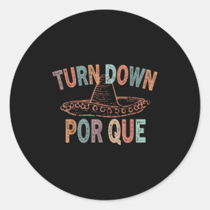 Retro turn down por que sombrero cinco de mayo  classic round sticker