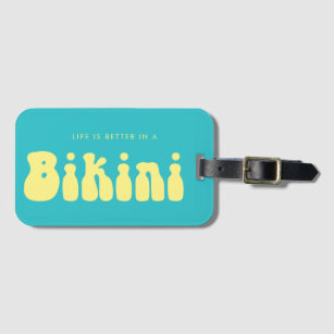 Retro Turquoise Life is better in Bikini Vacation Luggage Tag