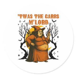 Retro Twas The Carbs M'lord Funny Halloween Witch  Classic Round Sticker