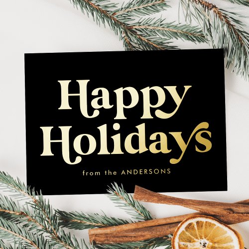 Retro Type Happy Holidays Non_Photo Black and Gold Foil Holiday Card