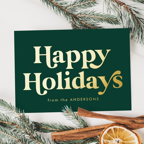 Retro Type Happy Holidays Non_Photo Green and Gold Foil Holiday Card