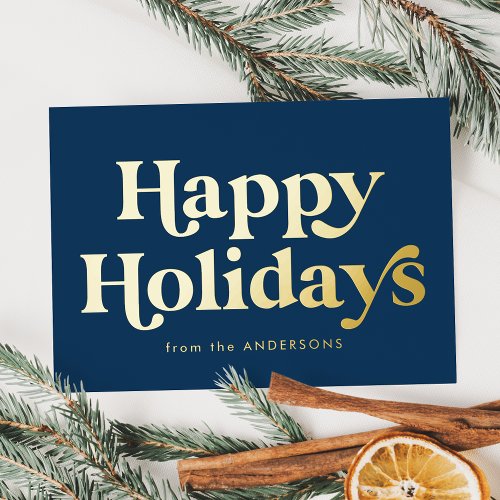 Retro Type Happy Holidays Non_Photo Navy and Gold Foil Holiday Card