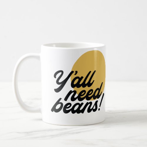 Retro Type Yall Need Beans Bean Protocol Coffee Mug