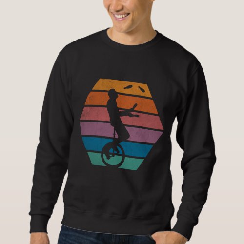 Retro Unicycle Juggling Circus Artist Juggler Sweatshirt