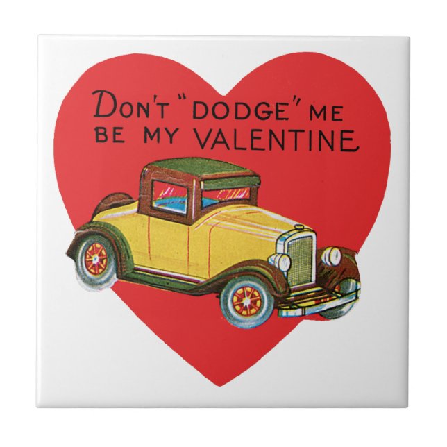 Retro Valentine, Don't Dodge Me, Be My Valentine! Ceramic Tile (Front)